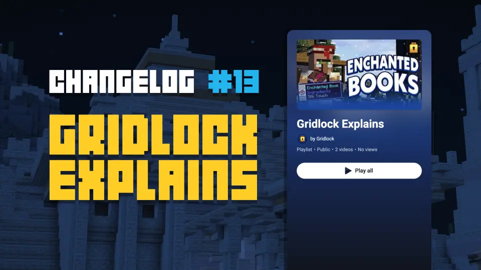 Changelog #13 - Fixes + Explainer Videos