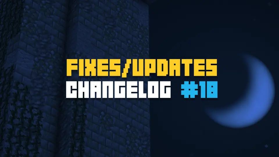 Changelog #18 - Fixes & Updates