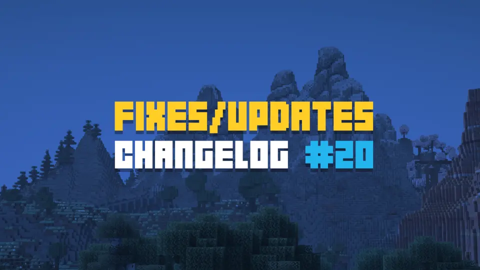 Changelog #20 - Fixes & Updates
